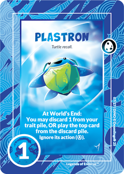 plastron blue dinolings "turtle recall." at world's end: you may discard 1 from your trait pile, or play the top card from the discard pile. (ignore it's action) 1 point.