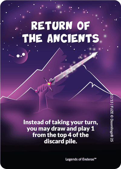 return of the ancients card. purple illustration with a sword. instead of taking your turn, you may draw and play 1 from the top 4 of the discard pile.