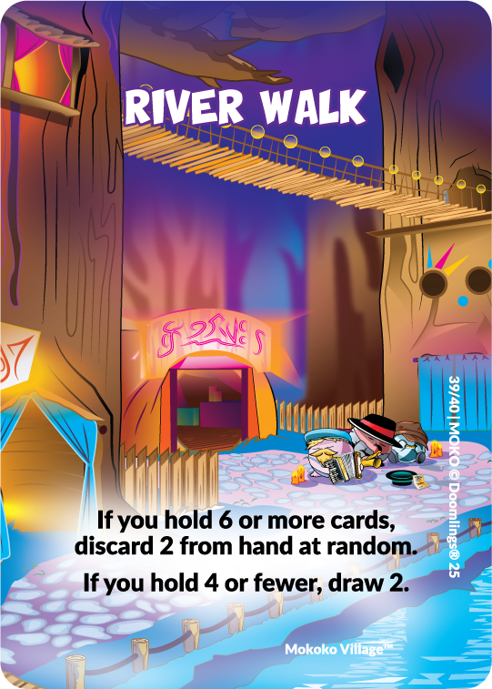 river walk, if you hold 6 or more cards, discard 2 from hand at random. if you hold 4 or fewer, draw 2