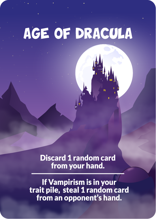 age of dracula discard 1 random card from your hand if vampirism is in your trait pile, steal 1 random card from an opponents hand
