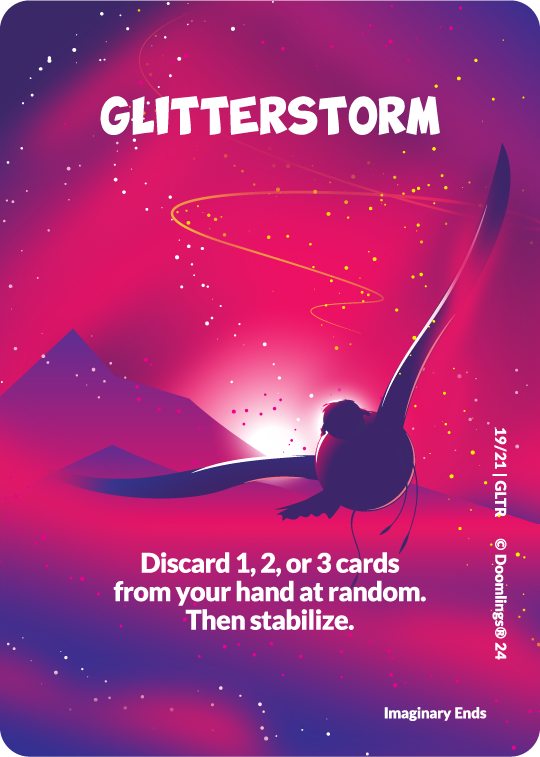 glitterstorm discard 1, 2, or 3 cards from your hand at random. then stabilize.