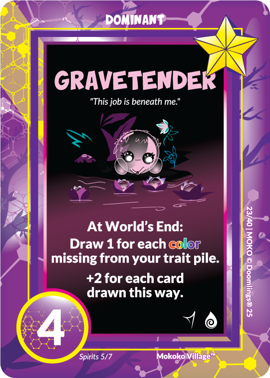 dominant purple card. gravetender "this job is beneath me." at world's end: draw 1 for each color missing from your trait pile. +2 for each card drawn this way.