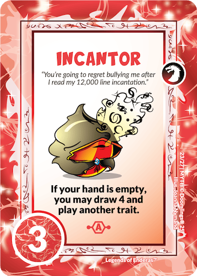 doomlings red card - 'incantor' "you're going to regret bullying me after i read my 12,000 line incantation." image of doomling saying a spell. "if your hand is empty, you may draw 4 and play another trait." 3 points.