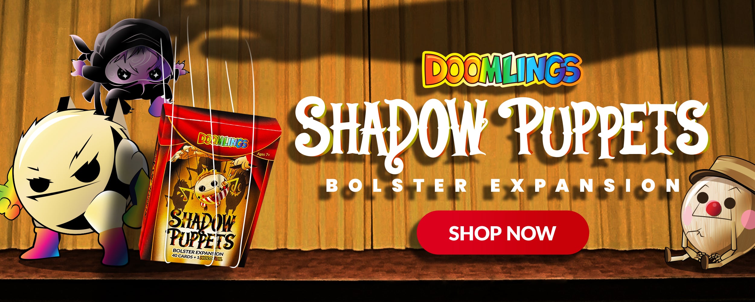 Shadow Puppets Bolster Expansion! Shop Now