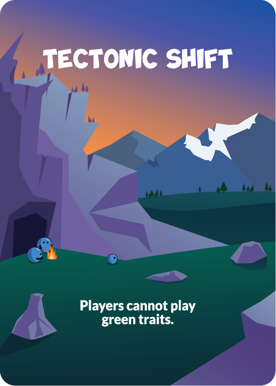 tectonic shift, players cannot play green traits.