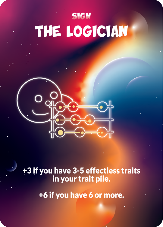 sign the logician +3 if you have 3-5 effectless traits in your trait pile. +6 if you have 6 or more.