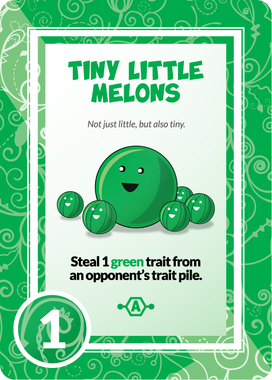 tiny little melons, not just litte, but also tiny. steal 1 green trait from an opponent's trait pile.