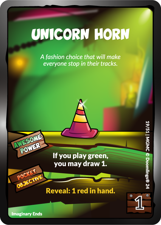 doomlings trinket card. image of a traffic cone. text says: unicorn horn. a fashion choice that will make everyone stop in their tracks. awesome power: if you play green, you may draw 1. pocket objective: reveal: 1 red in hand. 1 point.
